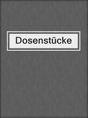 cover image of Dosenstücke