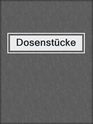cover image of Dosenstücke