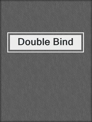 cover image of Double Bind