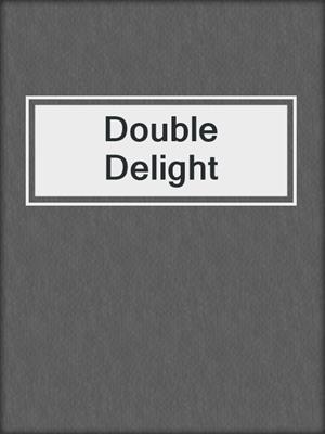 cover image of Double Delight