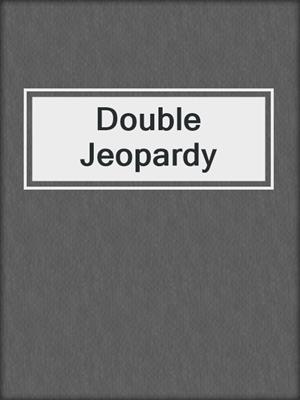 cover image of Double Jeopardy