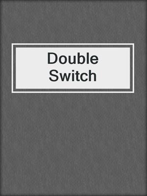 cover image of Double Switch