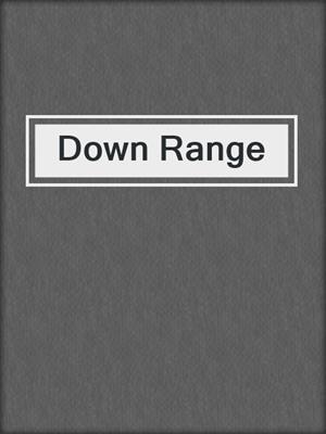 cover image of Down Range