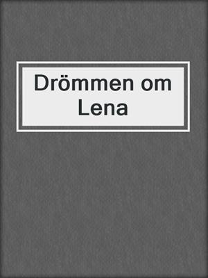 cover image of Drömmen om Lena