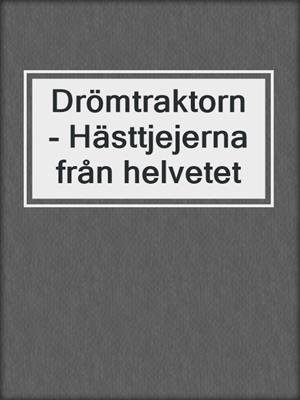 Drömtraktorn - Hästtjejerna från helvetet