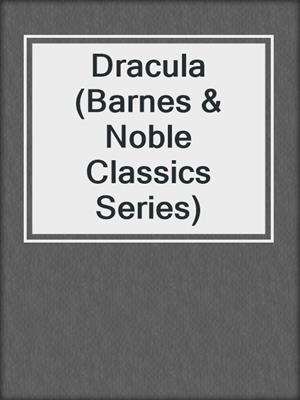 cover image of Dracula (Barnes & Noble Classics Series)