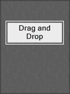cover image of Drag and Drop