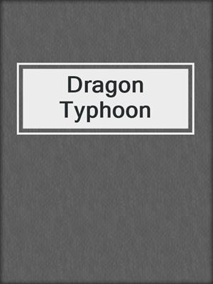 cover image of Dragon Typhoon