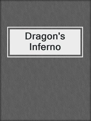 cover image of Dragon's Inferno