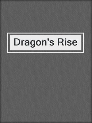 cover image of Dragon's Rise