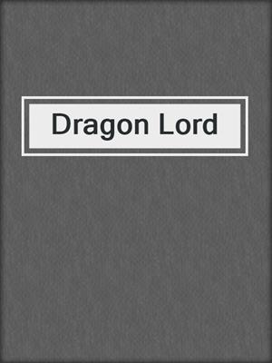 cover image of Dragon Lord