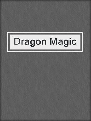 cover image of Dragon Magic