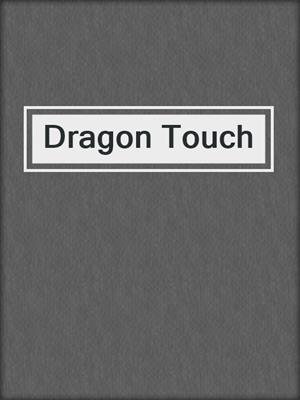 cover image of Dragon Touch