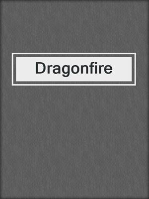 cover image of Dragonfire