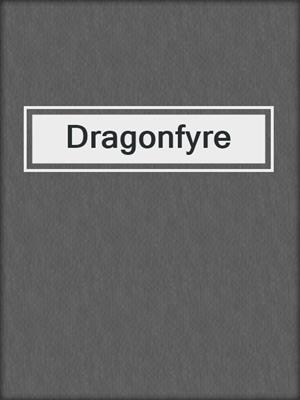 Dragonfyre