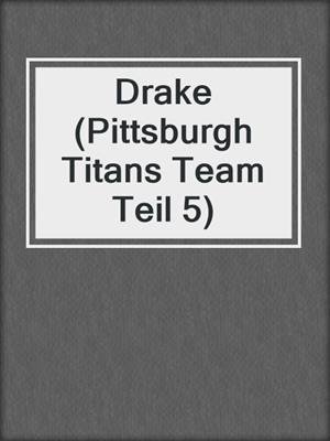 cover image of Drake (Pittsburgh Titans Team Teil 5)