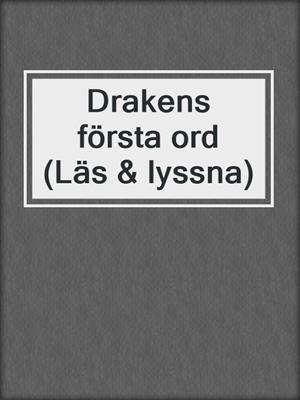 Drakens första ord (Läs & lyssna)