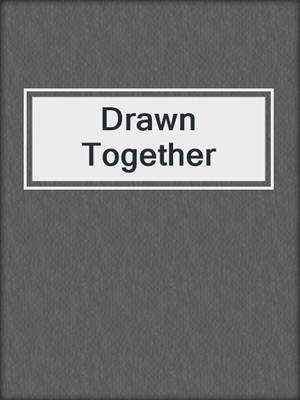 cover image of Drawn Together
