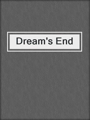 cover image of Dream's End
