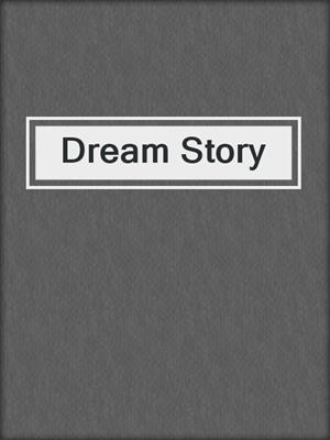 cover image of Dream Story