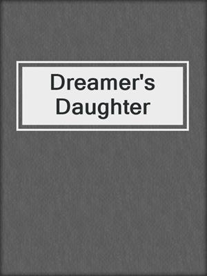 Dreamer's Daughter