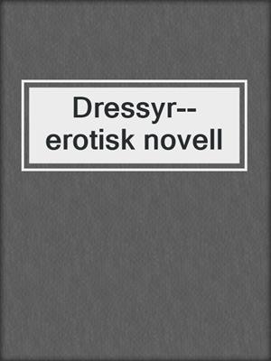 Dressyr--erotisk novell