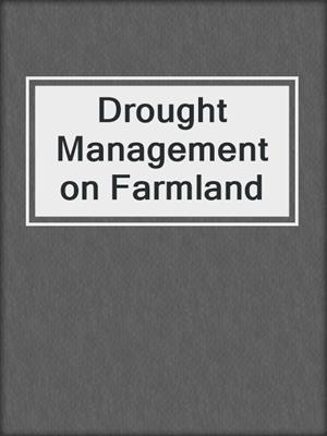 Drought Management on Farmland