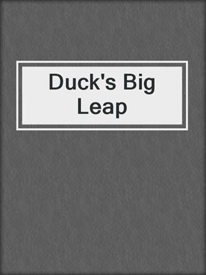 Duck's Big Leap