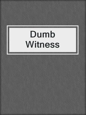 Dumb Witness