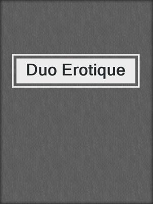 cover image of Duo Erotique
