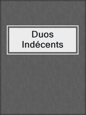 Duos Indécents