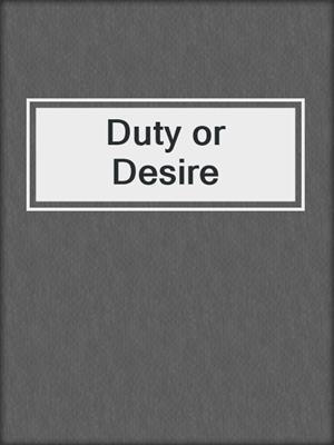 cover image of Duty or Desire