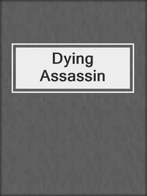 cover image of Dying Assassin