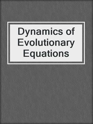 Dynamics of Evolutionary Equations