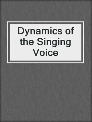 Dynamics of the Singing Voice