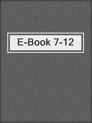 cover image of E-Book 7-12