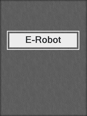 cover image of E-Robot
