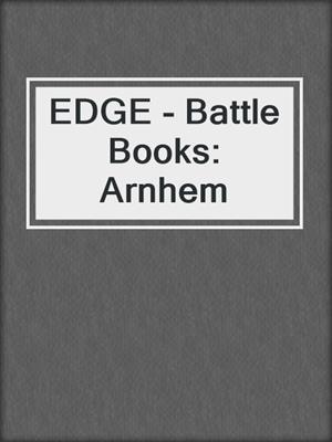EDGE - Battle Books: Arnhem
