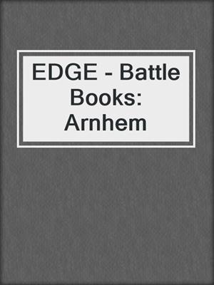 EDGE - Battle Books: Arnhem