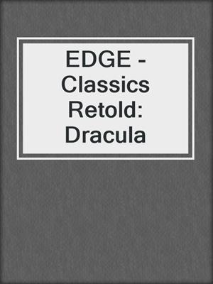EDGE - Classics Retold: Dracula
