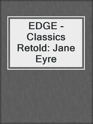 EDGE - Classics Retold: Jane Eyre