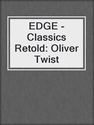 EDGE - Classics Retold: Oliver Twist