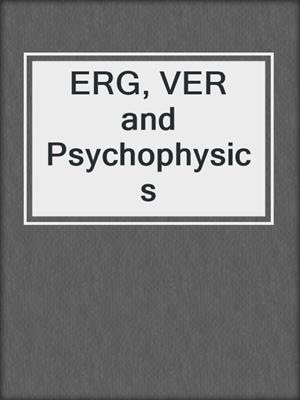 ERG, VER and Psychophysics