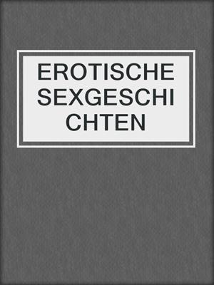 cover image of EROTISCHE SEXGESCHICHTEN