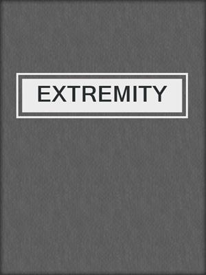 cover image of EXTREMITY