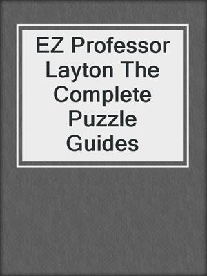 EZ Professor Layton The Complete Puzzle Guides