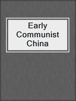 Early Communist China