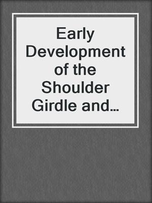 Early Development of the Shoulder Girdle and Sternum in Marsupials (Mammalia