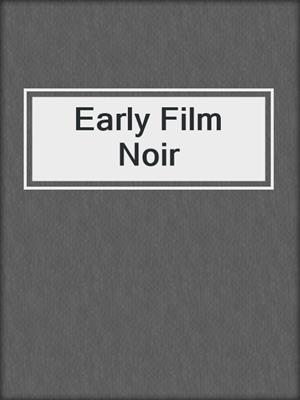 Early Film Noir