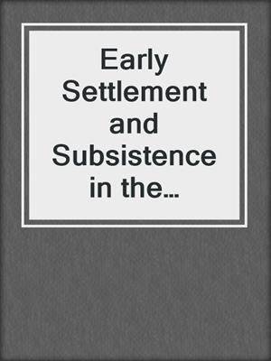 Early Settlement and Subsistence in the Casma Valley, Peru
